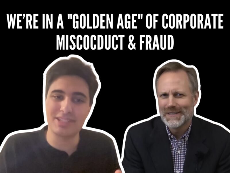 We're In A "Golden Age" Of Corporate Misconduct &amp; Fraud
